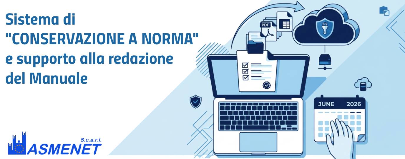 Conservazione a norma e supporto alla redazione del Manuale di Conservazione (scadenza 30 giugno 2026).